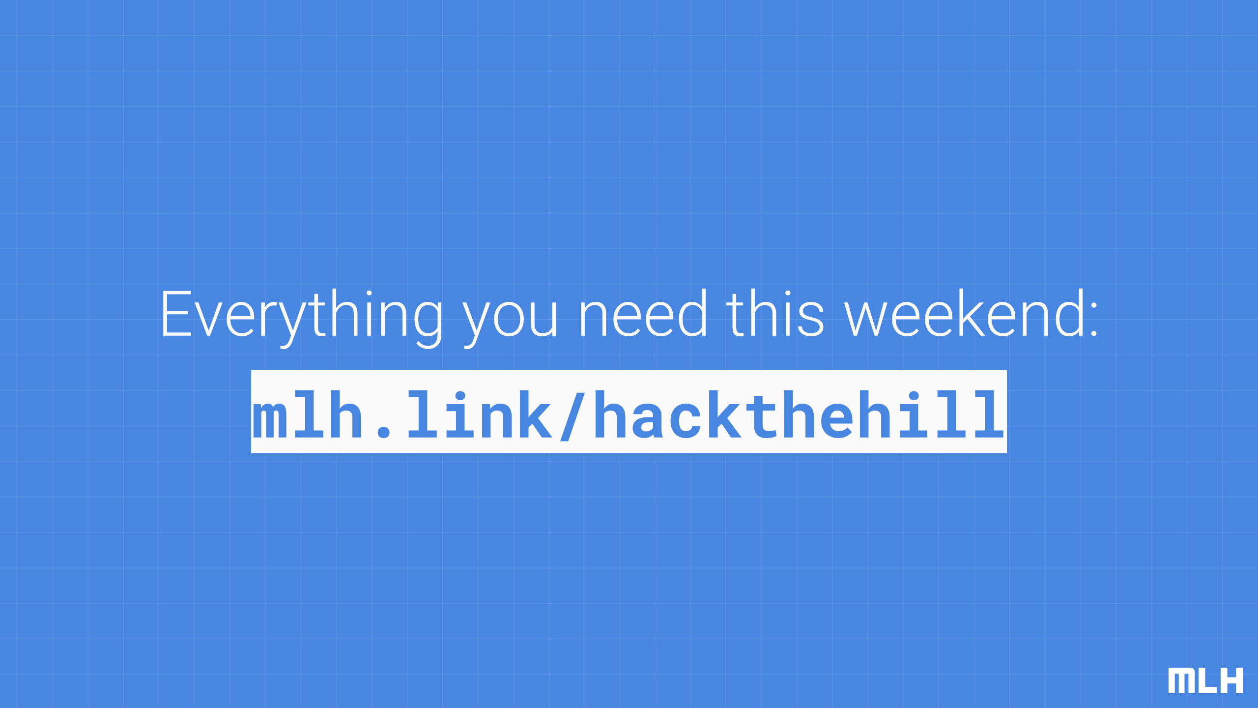 Everything you need this weekend:
mlh.link/hackthehill